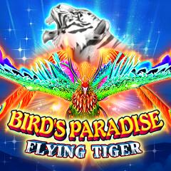 BIRD'S PARADISE - FLYING TIGER