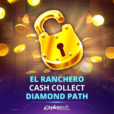 El Ranchero Cash Collect Diamond Path
